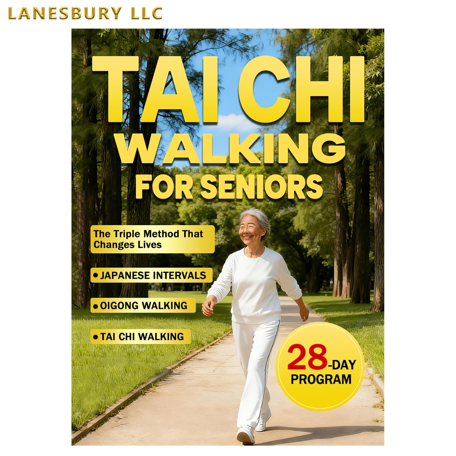 Tai Chi Walking For Seniors: 28 Day The Triple Method That Changes Lives, Japanese Intervals, Oigong Walking, Tai Chi Walking